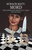 Die Pathologin ermittelt, Band 3: Schach-Matt-Mord - Ein Sylt-Krimi (eBook, ePUB) Die Pathologin ermittelt, Band 3: Schach-Matt-Mord - Ein Sylt-Krimi (eBook, ePUB)