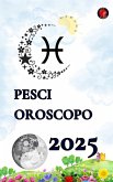 Pesci Oroscopo 2025 (eBook, ePUB)