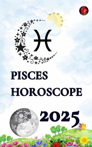 Pisces Horoscope 2025 (eBook, ePUB)