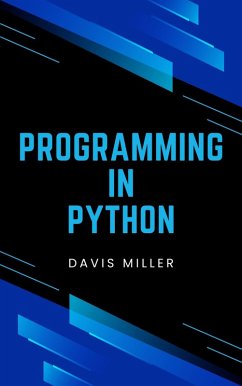 Programming in Python (eBook, ePUB) - Miller, Davis