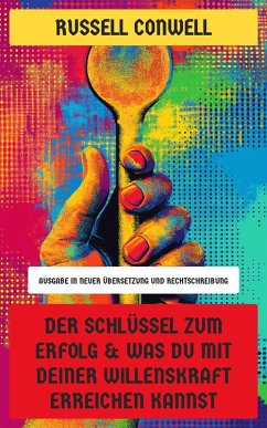 Cover Der Schlüssel zum Erfolg & Was du mit deiner Willenskraft erreichen kannst (eBook, ePUB)