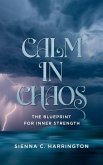Calm in Chaos (eBook, ePUB) Calm in Chaos (eBook, ePUB)