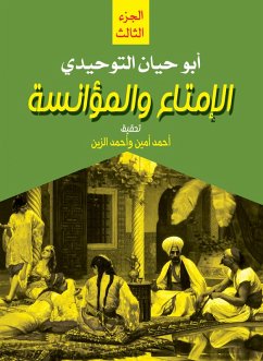 Enjoyment and sociability.. Part 3 (eBook, ePUB) - Abu al-Tawhidi, Hayyan