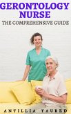 Gerontology Nurse - The Comprehensive Guide (eBook, ePUB)