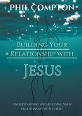 Building Your Relationship with Jesus (eBook, ePUB)