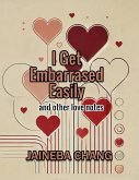 I Get Embarrassed Easily and Other Love Notes (eBook, ePUB)