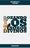 Gozando los Tesoros Divinos (eBook, ePUB) Gozando los Tesoros Divinos (eBook, ePUB)