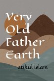 Very OLd Father Earth (eBook, ePUB) Very OLd Father Earth (eBook, ePUB)