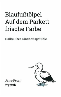 Blaufußtölpel Auf dem Parkett frische Farbe (eBook, ePUB)