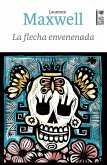 La flecha envenenada (eBook, ePUB) La flecha envenenada (eBook, ePUB)