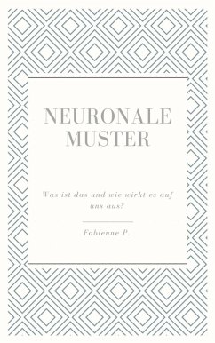 Neuronale Muster (eBook, ePUB) - P., Fabienne