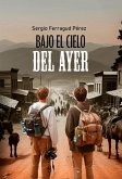 Bajo elcielo del ayer (Bajo el cielo del ayer) (eBook, ePUB) Bajo elcielo del ayer (Bajo el cielo del ayer) (eBook, ePUB)