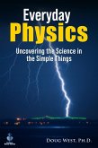Everyday Physics: Uncovering the Science in the Simple Things (eBook, ePUB)