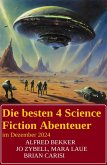 Die besten 4 Science Fiction Abenteuer im Dezember 2024 (eBook, ePUB) Die besten 4 Science Fiction Abenteuer im Dezember 2024 (eBook, ePUB)