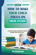 How to Make Your Child Focus on Their... - Bild 1