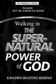 Walking in the Super Natural Power of God (eBook, ePUB) Walking in the Super Natural Power of God (eBook, ePUB)