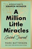 A Million Little Miracles Guided Journal (eBook, ePUB) A Million Little Miracles Guided Journal (eBook, ePUB)