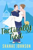 Tactically Tied (The Marriage Mission series, #3) (eBook, ePUB) Tactically Tied (The Marriage Mission series, #3) (eBook, ePUB)