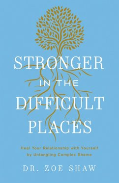 Stronger in the Difficult Places (eBook, ePUB) - Shaw, Zoe