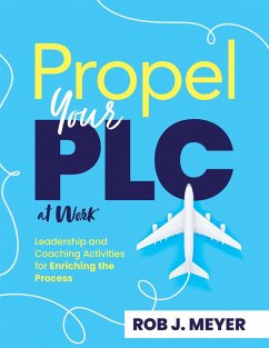 Propel Your PLC at Work® (eBook, ePUB) - Meyer, Rob J.