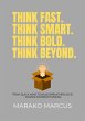 Think Fast. Think Smart. Think Bold.... - Bild 1