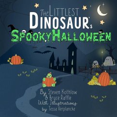 The Littlest Dinosaur's Spooky Halloween (eBook, ePUB) - Raffle, Bryce; Kothlow, Steven