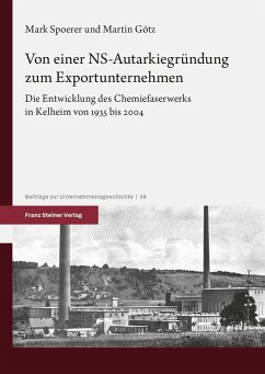 Von einer NS-Autarkiegründung zum Exportunternehmen (eBook, PDF) - Götz, Martin; Spoerer, Mark