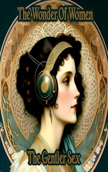 Women of Wonder - The Gentler Sex (eBook, ePUB) Women of Wonder - The Gentler Sex (eBook, ePUB)