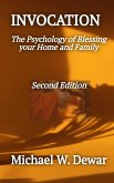 INVOCATION The Psychology of Blessing the Home and Family (eBook, ePUB) INVOCATION The Psychology of Blessing the Home and Family (eBook, ePUB)