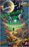 Adventures in the Digital World (eBook, ePUB)