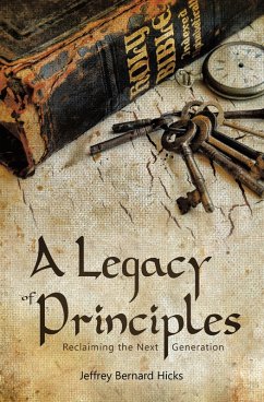 A Legacy of Principles (eBook, ePUB) A Legacy of Principles (eBook, ePUB)
