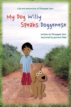 Cover My Dog Willy Speaks Doggenese (Willy Book 1) (eBook, ePUB)