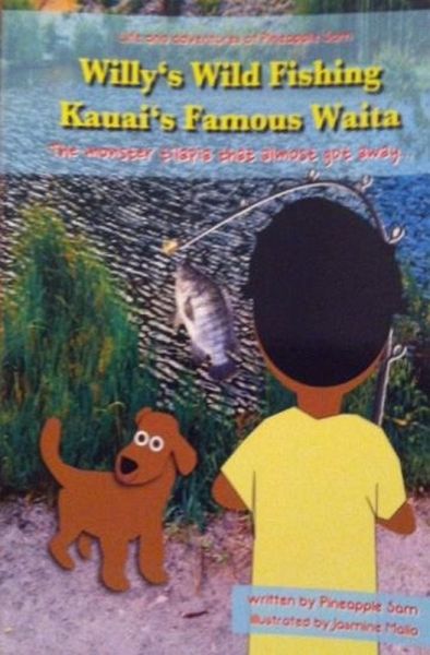Willy's Wild Fishing Kauai's Famous Waita (Willy Book 2) (eBook, ePUB) Willy's Wild Fishing Kauai's Famous Waita (Willy Book 2) (eBook, ePUB)