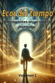 Ecos del tiempo - Adolescentes en un vórtice temporal (eBook, ePUB)