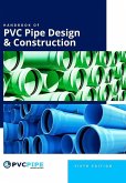Handbook of PVC Pipe Design and Construction, 6th Edition (eBook, ePUB) Handbook of PVC Pipe Design and Construction, 6th Edition (eBook, ePUB)