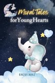 Moral Tales for Young Hearts (eBook, ePUB) Moral Tales for Young Hearts (eBook, ePUB)