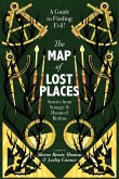 The Map of Lost Places: Stories From Strange and Haunted Realms (eBook, ePUB)