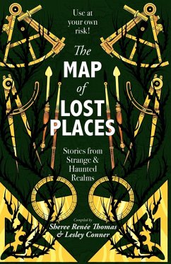 Cover The Map of Lost Places: Stories From Strange and Haunted Realms (eBook, ePUB)