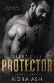 Protector (Alpha Ties, #3) (eBook, ePUB) Protector (Alpha Ties, #3) (eBook, ePUB)