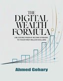 The digital wealth formula (Digital marketing, #1) (eBook, ePUB) The digital wealth formula (Digital marketing, #1) (eBook, ePUB)