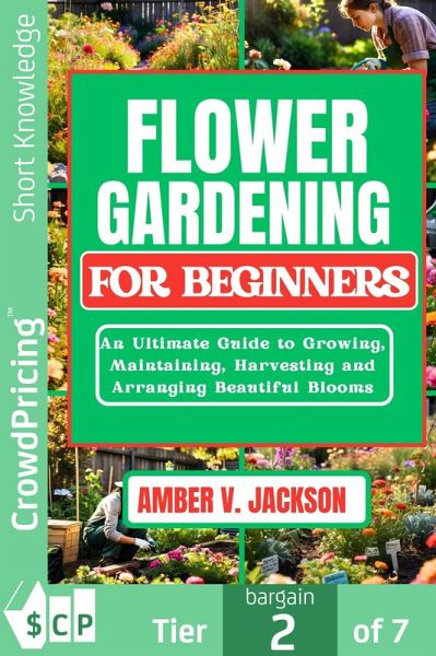 Flower gardening for beginners (eBook, ePUB)