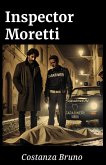 Inspector Moretti (Series 1 "The Shadows of Marello", #1) (eBook, ePUB) Inspector Moretti (Series 1 "The Shadows of Marello", #1) (eBook, ePUB)