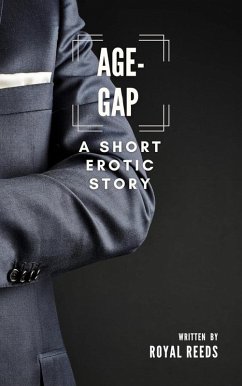 Age-Gap: A Short Erotic Story (eBook, ePUB) - Reeds, Royal