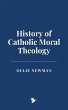 History of Catholic Moral Theology... - Bild 1
