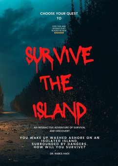 Cover Choose Your Quest To Survive The Island: An Interactive Adventure of Survival and Discovery (Choose Your Quest: Interactive Adventure Books for Kids & Teens, #2) (eBook, ePUB)