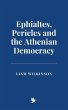 Ephialtes, Pericles and the Athenian... - Bild 1