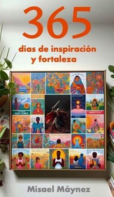 365 días de inspiración y fortaleza (eBook, ePUB) - Máynez, Misael