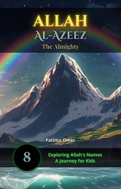 Cover Allah Al-Azeez (Exploring Allah's Names: A Journey for Kids, #8) (eBook, ePUB)