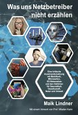 Was uns Netzbetreiber nicht erzählen (eBook, ePUB) Was uns Netzbetreiber nicht erzählen (eBook, ePUB)