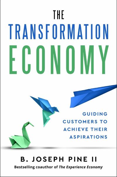 The Transformation Economy (eBook, ePUB) The Transformation Economy (eBook, ePUB)